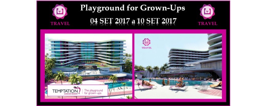 Temptation Resort Cancun: De 04 a 09 de Setembro de 2017